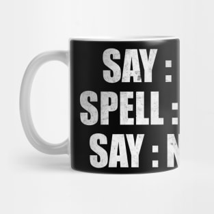 Say map spell map say ness Mug